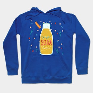 You are Soda-lightful Hoodie